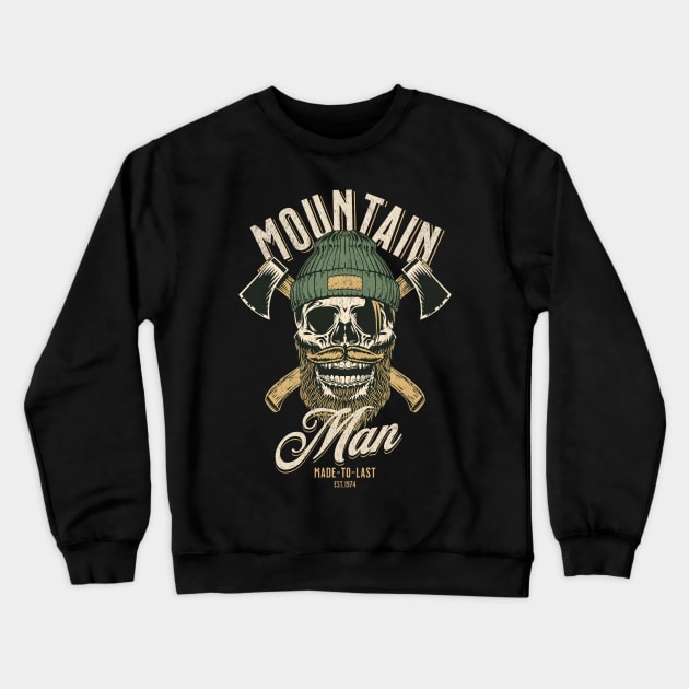 Mountain man; mountains; outdoors; vintage; retro; lumberjack; axes; rugged; gift for man; male; father; dad; husband; boyfriend; skull; beard; bearded; hispter; woods; camping; nature; mountain climbing; cool; travel; adventure; nature lover; Crewneck Sweatshirt by Be my good time